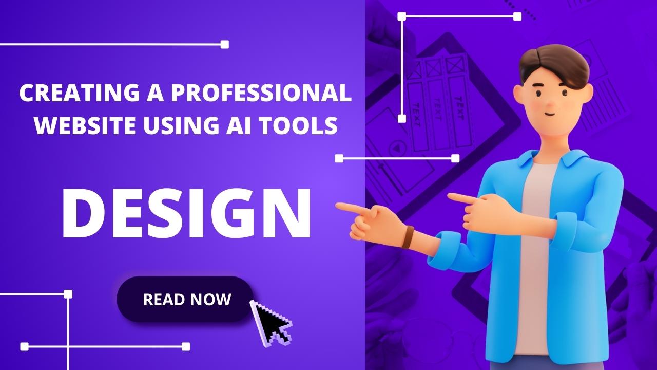 Creating a Professional Website Using AI Tools