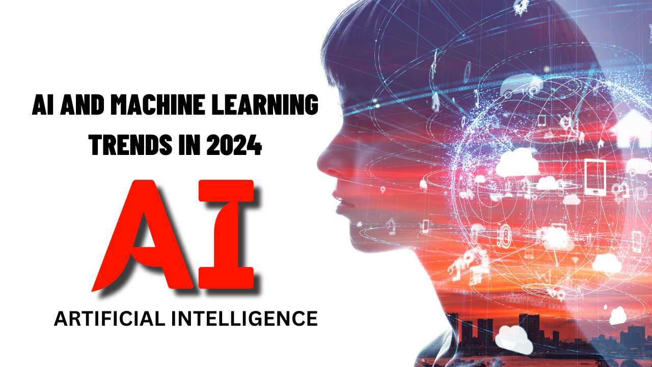 AI and Machine Learning Trends in 2024