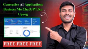 Generative AI Applications Business Me ChatGPT,Ka Upyog