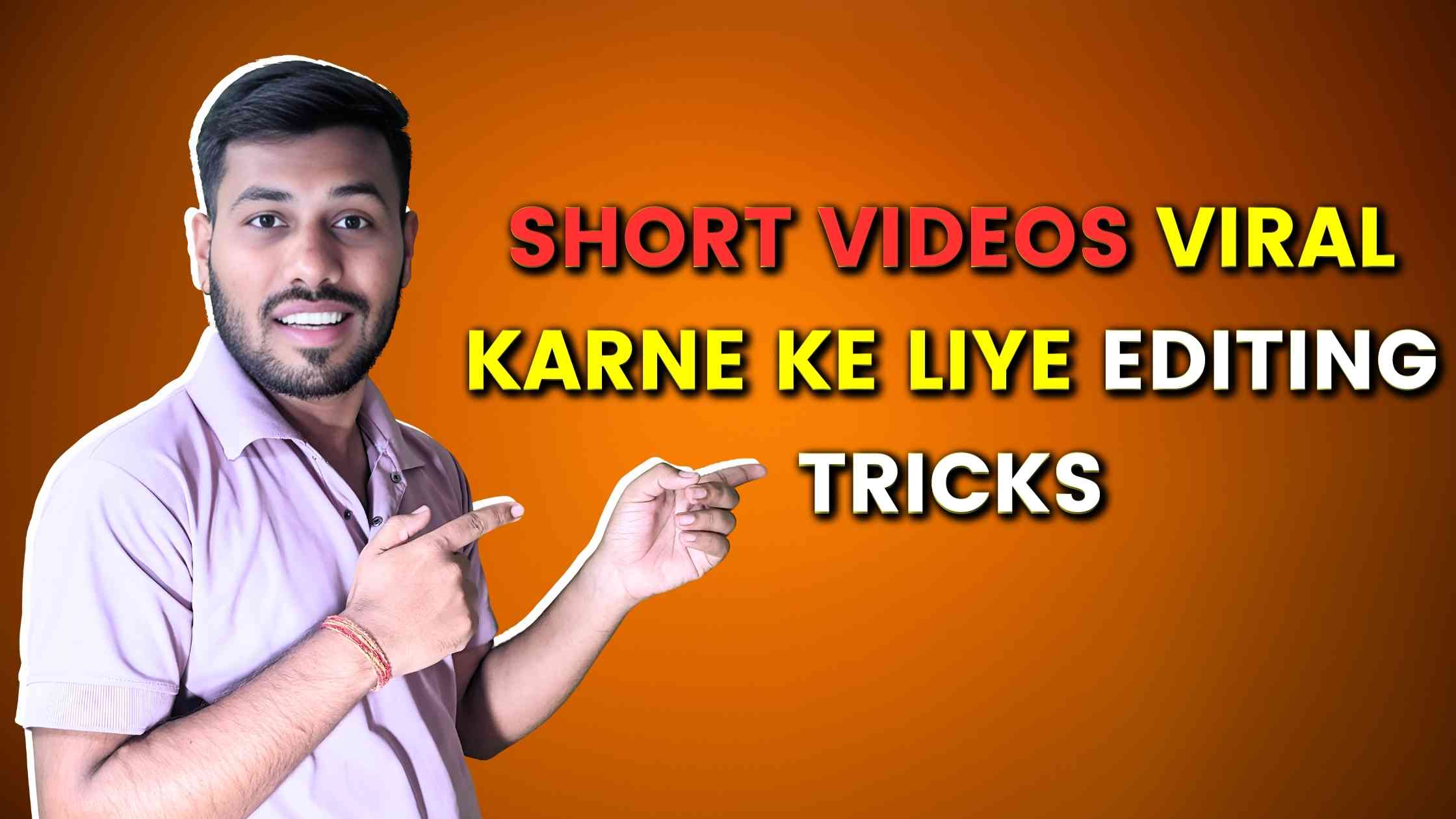 Short Videos Viral Karne Ke Liye Editing Tricks